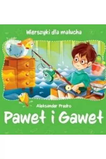 Wierszyki dla malucha. Pawe� i Gawe� - Aleksander Fredro