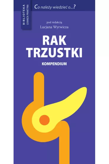Rak trzustki. Kompendium - Lucjan Wyrwicz