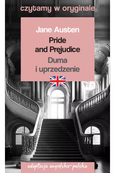 Pride and Prejudice / Duma i uprzedzenie. Czytamy w oryginale - Jane Austen