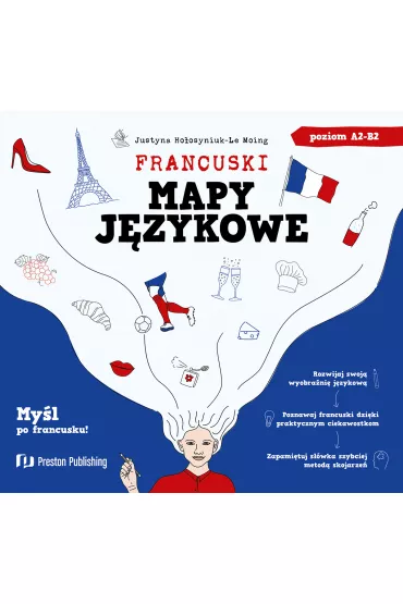 Francuski. Mapy j�zykowe Poziom A2-B2 - Justyna Ho�osyniuk-Le Moing
