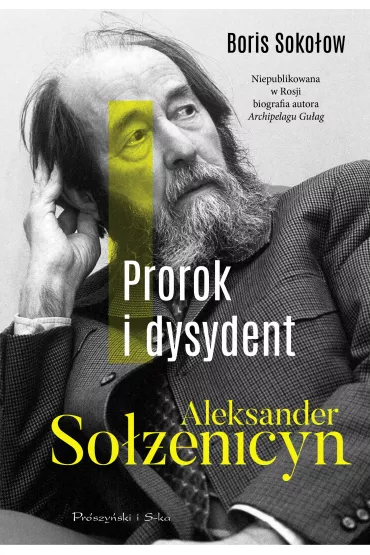 Prorok i dysydent. Aleksander So��enicyn - Soko�ow Boris