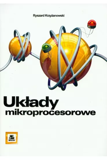 Uk�ady mikroprocesorowe - Ryszard Krzy�anowski
