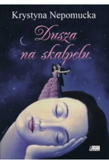 Dusza na skalpelu - Krystyna Nepomucka