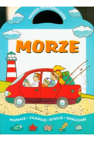 Morze - Podr�e przedszkolak�w - Urszula Filuciak