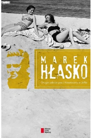 Drugie zabicie psa/ Nawr�cony w Jaffie - Marek H�asko