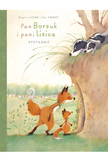 M�j pierwszy komiks 5+ Spotkanie. Pan Borsuk i pani Lisica. Tom 1 - Brigitte Luciani, Eve  Tharlet