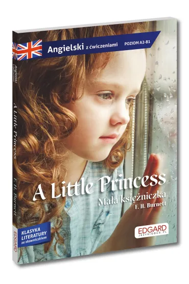 A Little Princess. Angielski. Adaptacja powie�ci z �wiczeniami - Frances Hodgson Burnett