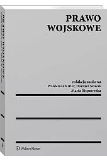 Prawo wojskowe - Waldemar Kitler, Dariusz Nowak, Marta Stepnowska