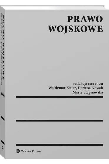 Prawo wojskowe - Waldemar Kitler, Dariusz Nowak, Marta Stepnowska