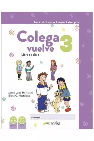 Colega vuelve 3. Libro de clase - Mar�a Luisa Hortelano, Elena G. Hortelano