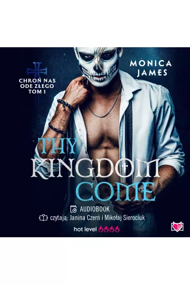 Audiobook Thy Kingdom Come. Chro� nas ode z�ego. Tom 1 mp3 - Monica James