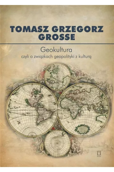 Geokultura - Tomasz Grzegorz Grosse