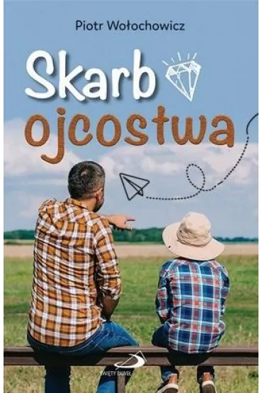 Skarb ojcostwa - Piotr Wo�ochowicz