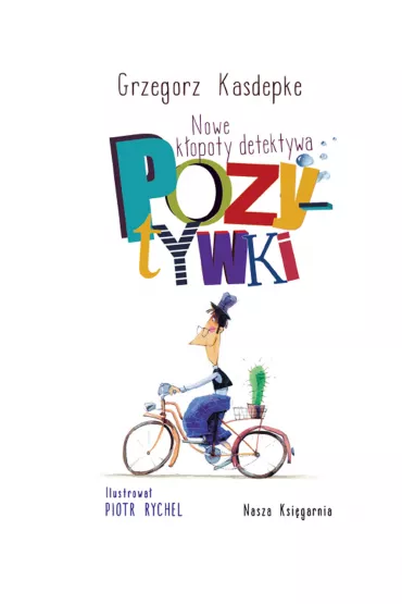 Nowe k�opoty detektywa pozytywki - Grzegorz Kasdepke