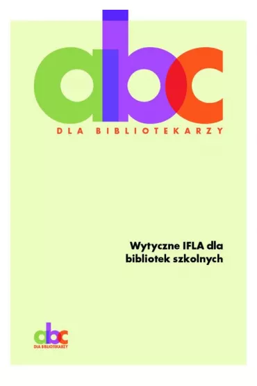 Wytyczne IFLA dla bibliotek szkolnych