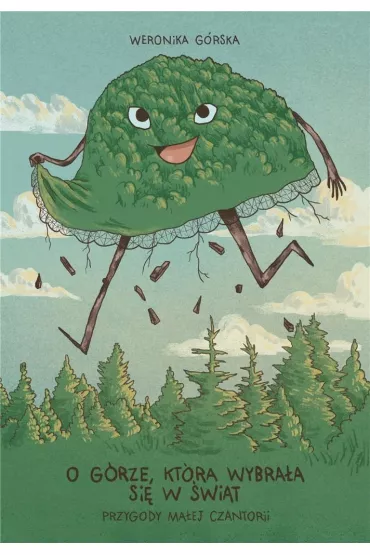 O g�rze, kt�ra wybra�a si� w �wiat - Weronika G�rska