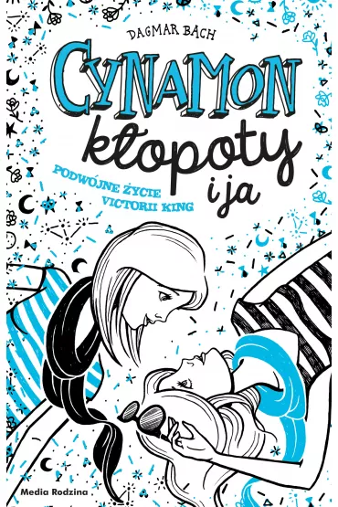 Cynamon, k�opoty i ja. Podw�jne �ycie Victorii King - Dagmar Bach