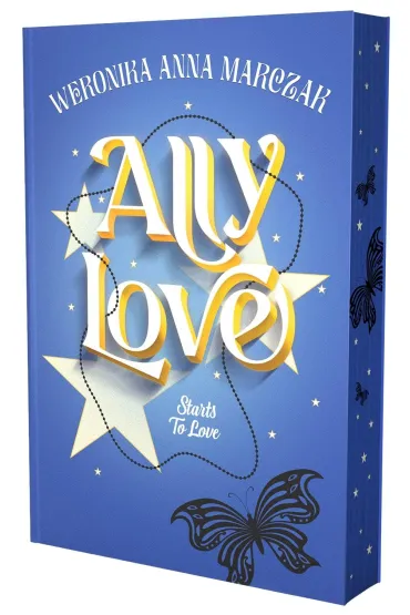 Pakiet Ally Love. Tomy 1-3: Ally Love Feels No Love, Ally Love Starts to Love, Ally Love Is In Love (barwione brzegi) - Weronika Marczak