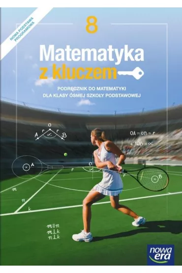 Matematyka z kluczem 8. Podr�cznik - Agnieszka Ma�kowska, Jerzy Janowicz, Karolina Wej, Ma�gorzata Paszy�ska, Marcin Braun, Wojciech Babia�ski, Ewa Szmytkiewicz