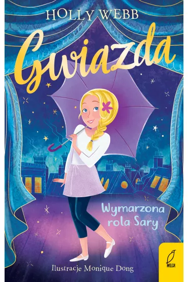 Wymarzona rola Sary. Gwiazda. Tom 2 - Holly Webb