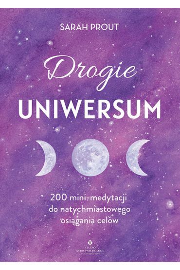 Drogie Uniwersum. 200 minimedytacji..