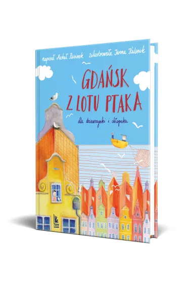 Gda�sk z lotu ptaka dla dziewczynki i ch�opaka - Micha� Rusinek