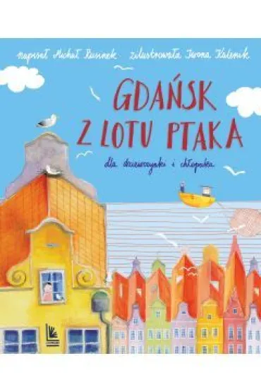 Gda�sk z lotu ptaka dla dziewczynki i ch�opaka - Micha� Rusinek