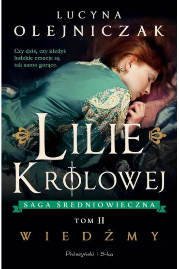 Wied�my. Lilie kr�lowej. Tom 2. Du�e Litery - Lucyna Olejniczak