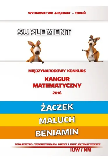 Matematyka z weso�ym kangurem - Suplement 2016 (�aczek/Maluch/Beniamin)