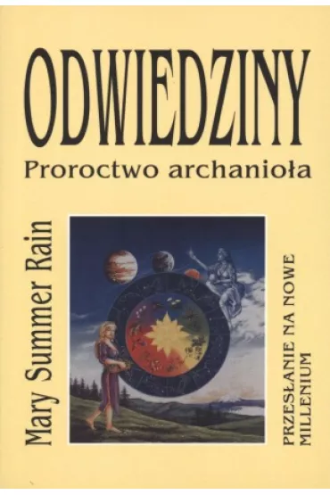 Odwiedziny. Proroctwo archanio�a - Mary Summer Rain