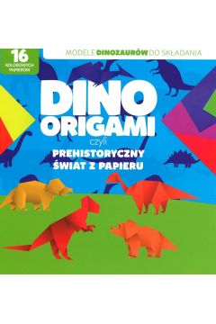 Dino origami czyli prehistoryczny wiat z papieru