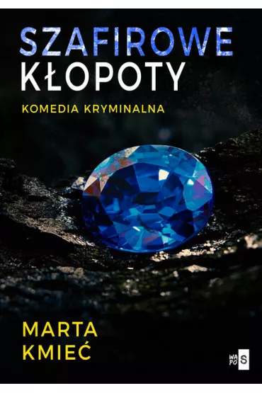 Szafirowe k�opoty - Marta  Kmie�