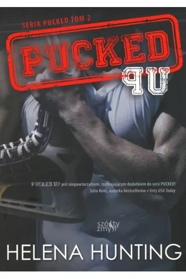 Pucked Up. Pucked. Tom 2 - Helena  Hunting
