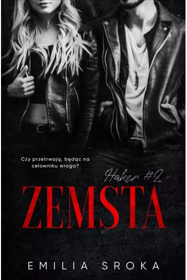 Zemsta. Haker. Tom 2 - Emilia  Sroka