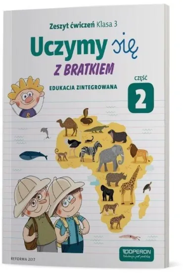 Uczymy si� z Bratkiem. Edukacja zintegrowana. Zeszyt �wicze� dla klasy 3 szko�y podstawowej. Cz�� 2