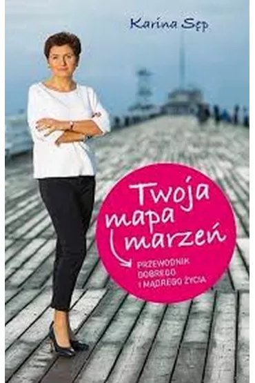 Twoja mapa marze� - Karina S�p