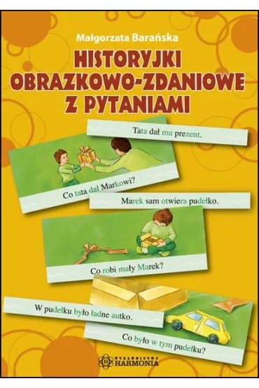 Historyjki obrazkowo-zdaniowe z pytaniami - Ma�gorzata Bara�ska