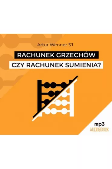 Audiobook Rachunek grzechw czy rachunek sumienia? mp3 - Artur  Wenner Sj