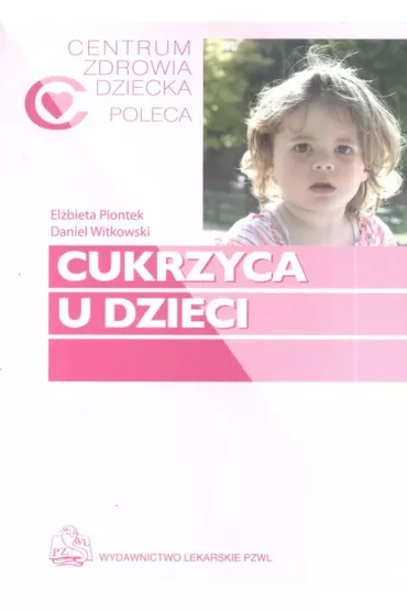 Cukrzyca u dzieci - Daniel Witkowski, El�bieta Piontek