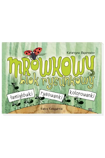 Mr�wkowy blok rysunkowy - Katarzyna Bajerowicz