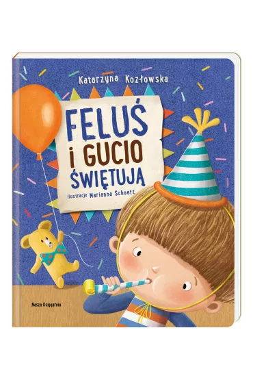 Felu� i Gucio �wi�tuj� - Katarzyna Koz�owska
