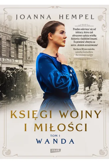 Wanda. Ksi�gi wojny i mi�o�ci. Tom 1 - Ewa Moryci�ska-Dzius, Joanna Hempel