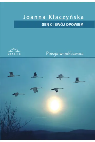 Sen Ci sw�j opowiem - Joanna K�aczy�ska