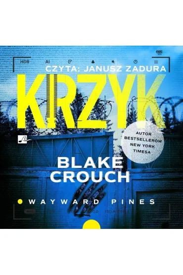 Audiobook Krzyk. Trylogia Wayward Pines. Tom 3 (ksi��ka audio) CD - Blake Crouch