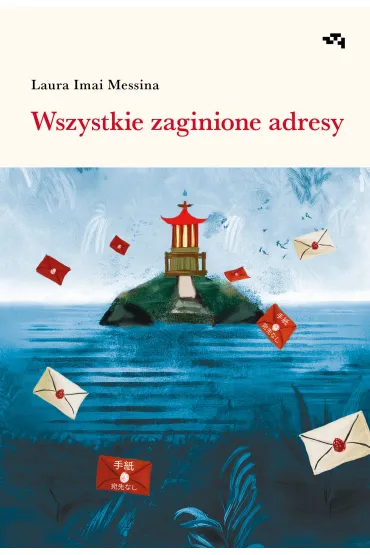 Wszystkie zaginione adresy - Laura  Messina Imai