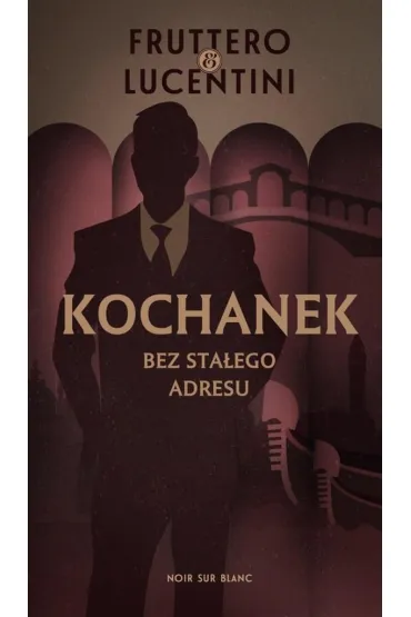 Kochanek bez sta�ego adresu - Carlo  Fruttero, Franco Lucentini