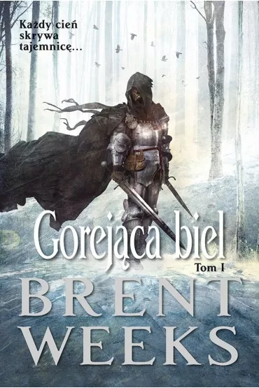 eBook Gorej�ca biel. Powiernik �wiat�a. Tom 5. Cz�� 1 mobi epub - Brent Weeks