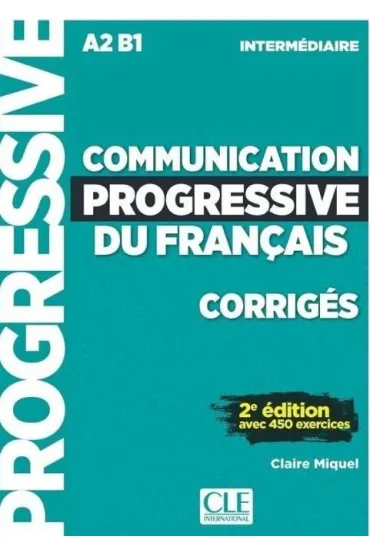 Communication Progressive du Francais Niveau Intermediaire 2 edition klucz. Wydawnictwo CLE - Claire Miquel