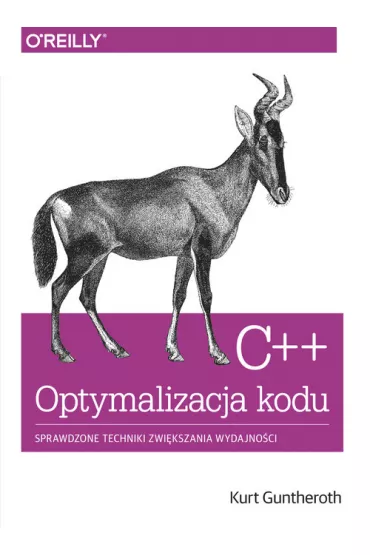 C++. Optymalizacja kodu - Kurt Guntheroth