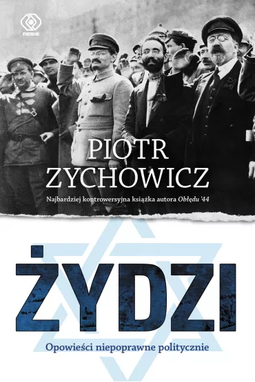�ydzi. Opowie�ci niepoprawne politycznie - Piotr Zychowicz